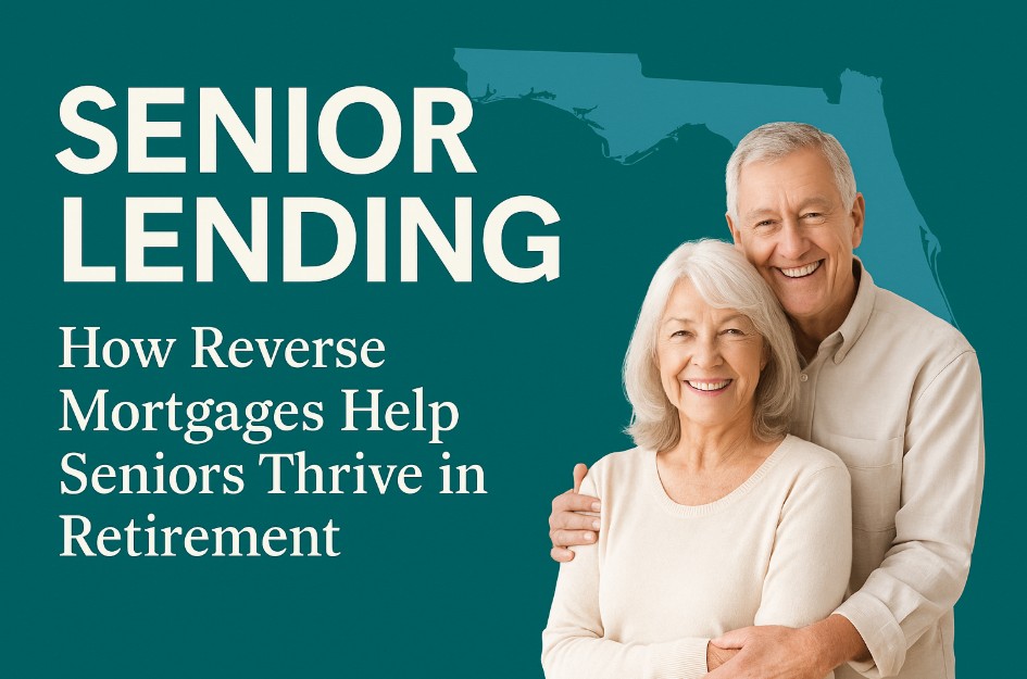 The Benefits of Working with a Florida Reverse Mortgage Company 